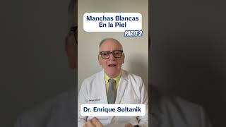 2) DOCTOR EXPLICA: Manchas Blancas en la Piel #shorts #viral #salud #youtubeshorts