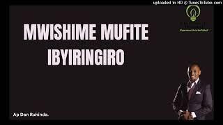 Mwishime mufite ibyiringiro. Ep 1339/Ap Dan Ruhinda!