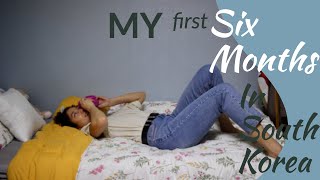 My First Six Months In South Korea: What I've done, How I'm feeling, Whats next?