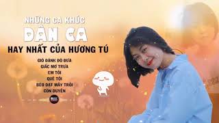 Những Ca Khúc Dân Ca Hay Nhất Của Hương Tú Remix - Gió Đánh Đò Đưa, Quê Tôi✔️