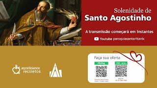 Solenidade de Santo Agostinho - 18h - 28-08-21