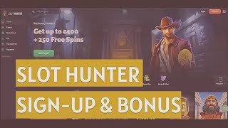 Slot Hunter Casino How to Sign-Up & Bonuses