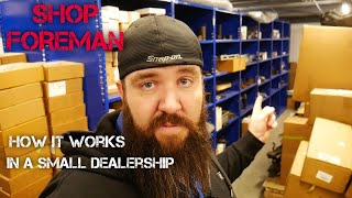 SHOP FOREMAN - HOW IT IS WORKS AT A SMALL DEALERSHIP