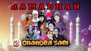 Live Sandiwara Chandra Sari lll Spesial Ramadhan Sambil Nunggu Sahur lll Part03