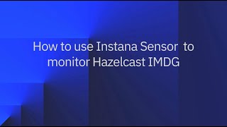 Monitoring Hazelcast through Instana