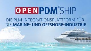 OpenPDM SHIP - Die PLM-Integrationsplattform für die Marine- und Offshore-Industrie