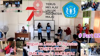 Kegiatan Lomba 17 Agustus Tahun 2023 SMK NEGERI 3 AMUNTAI Part 02