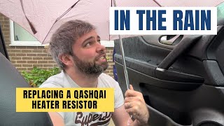 REPLACING A NISSAN QASHQAI HEATER RESISTOR