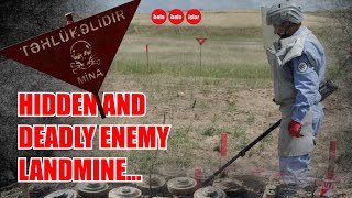 Minalar necə təmizlənir? Hidden and deadly enemy landmine...