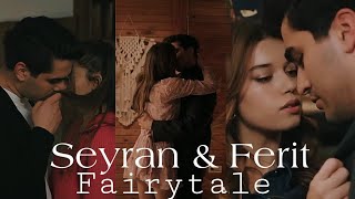 Seyran & Ferit | Fairytale | Yalı çapkını klip