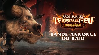 Bande-annonce du raid Rage sur les terres de Feu | Cataclysm Classic | World of Warcraft