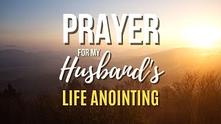 Prayer for my Husband's Life Anointing | 30 seconds Prayer VIdeo