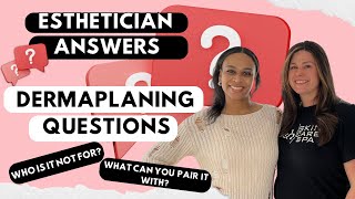 Dermaplaning Facial | Who Is It For? What Does It Pair Well With? | Esthetician Answers