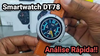 Smartwatch DT78! Análise RÁPIDA!Idêntico ao Amazfit GTR!Mas será que vale a pena??