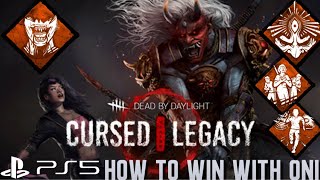 Dead by Daylight: Cursed Legacy - How To Win With Oni