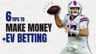 6 Tips To Become A Profitable Sports Bettor | +EV Betting Using OddsJam