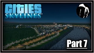 Let's Play: Cities Skylines Part 7