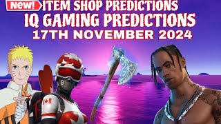 November 17th 2024 Fortnite Item Shop CONFIRMED/Fortnite Early Item Shop Prediction November 17th