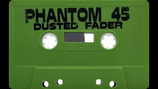 Phantom 45 - Dusted Fader (1997) [HD]