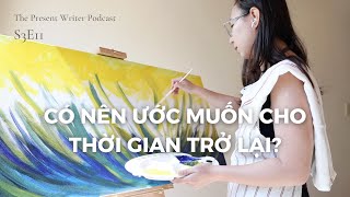 Có nên ước muốn cho thời gian quay trở lại? SS3E11