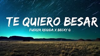 Fuerza Regida x Becky G - Te Quiero Besar  | 30mins Trending Music