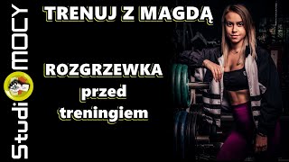 #1 Prawidłowa ROZGRZEWKA przez każdym treningiem - przygotuj ciało do wysiłku - TRENUJ Z MAGDĄ