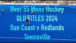 Mens Masters Hockey, Qld Champs. Over 55 Division,Townsville 2024, Sunshine Coast 2 Redlands 0