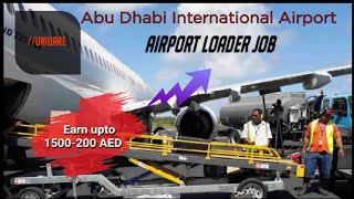 Airport Loader Porter Labour Job - Abu Dhabi International Airport Earn Upto 1500-2000 AED - Low SC