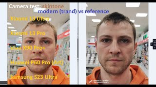 skintone: Xiaomi 13 Pro (Ultra) vs reference Honor V30 Pro vs Huawei p60 Art/S23 Ultra/Vivo X90 Pro+