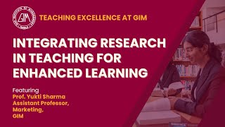 Integrating Research in Teaching for Enhanced Learning  |  Teaching Excellence at GIM