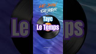 Le son du jour : Tayc - Le Temps #music #musique #tayc #love #lovemusic #lovesong #temps #letemps