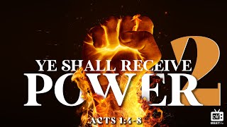 Ye Shall Receive POWER | Part 2 | Dr. Thomas Jackson