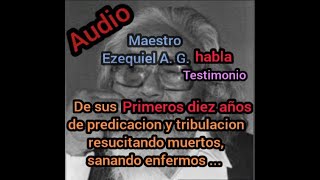 Maestro Ezequiel Ataucusi Gamonal sus primeros años de predicación testimonio real aeminpu himnos