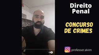 Direito Penal - Concurso de Crimes