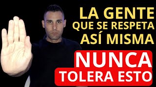 9 Comportamientos Que La Gente Que Se Respeta A Sí Misma Nunca Tolera