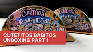 Cutetitos Babitos Unboxing Part 1