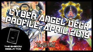 Cyber Angel Deck Profile, April 2019