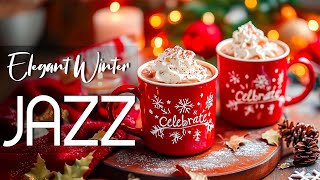 Winter Jazz Music ☕ Elegant Smooth Coffee Jazz Piano & Soothing Bossa Nova Instrumental Good Mood