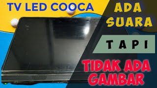 tv led cooca ada suara tidak ada gambar -  modifikasi backlight 6v menjadi 3v