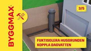 Fuktisolera husgrunden del 3, koppla dagvatten