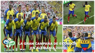 MUNDIAL ALEMANIA 2006 | La gran participación mundialista de Ecuador