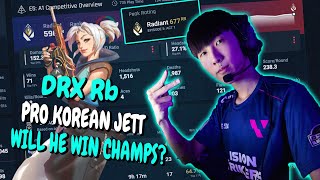 WILL DRX Rb Win VALORANT CHAMPIONS 2022?!?! *Insane Korean Jett*