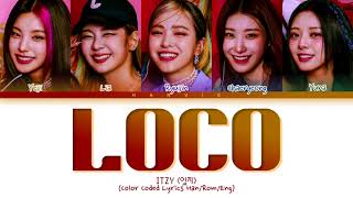 ITZY (있지)  - 'LOCO' Color Coded Lyrics/가사 (Han/Rom/Eng)