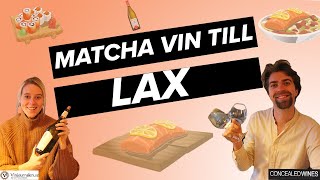 Så matchar du vin till lax