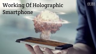 Working of Holographic Smartphone