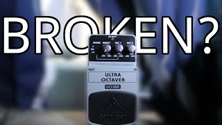 It's kinda broke | Behrigner Ultra Octaver UO300