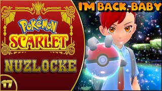 EP 17: I'm BACK! And I brought bad luck with me! - Pokemon Scarlet Nuzlocke