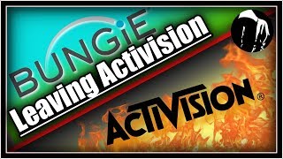 Let's Talk: Bungie Leaving Activision F*** YES