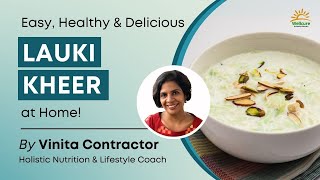 Easy, Healthy & Delicious Lauki Kheer at Home! #health  #food  #tasty  #sweet  #kids #kheer  #lauki