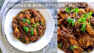 Tasty Chicken and Baby Corn Dry Masala | Sukha Chicken Masala Recipe | Easy Method